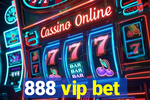 888 vip bet